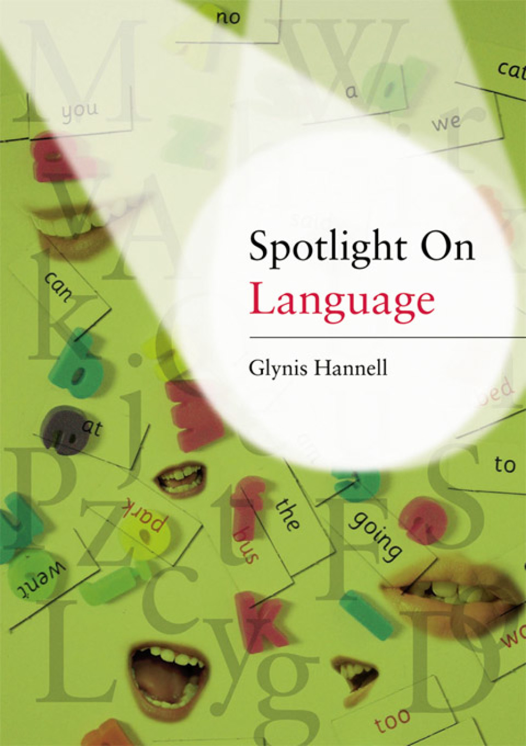 Spotlight on Language A Teacher's Toolkit of Instant Language Activities 1st Edition