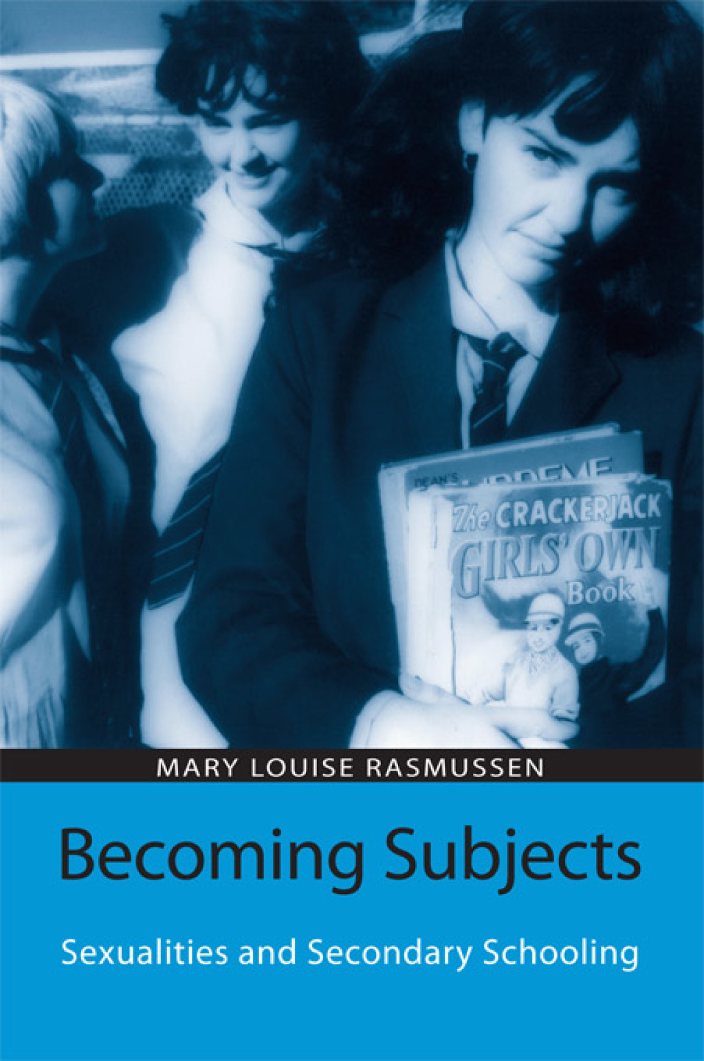 Becoming Subjects: Sexualities and Secondary Schooling 1st Edition