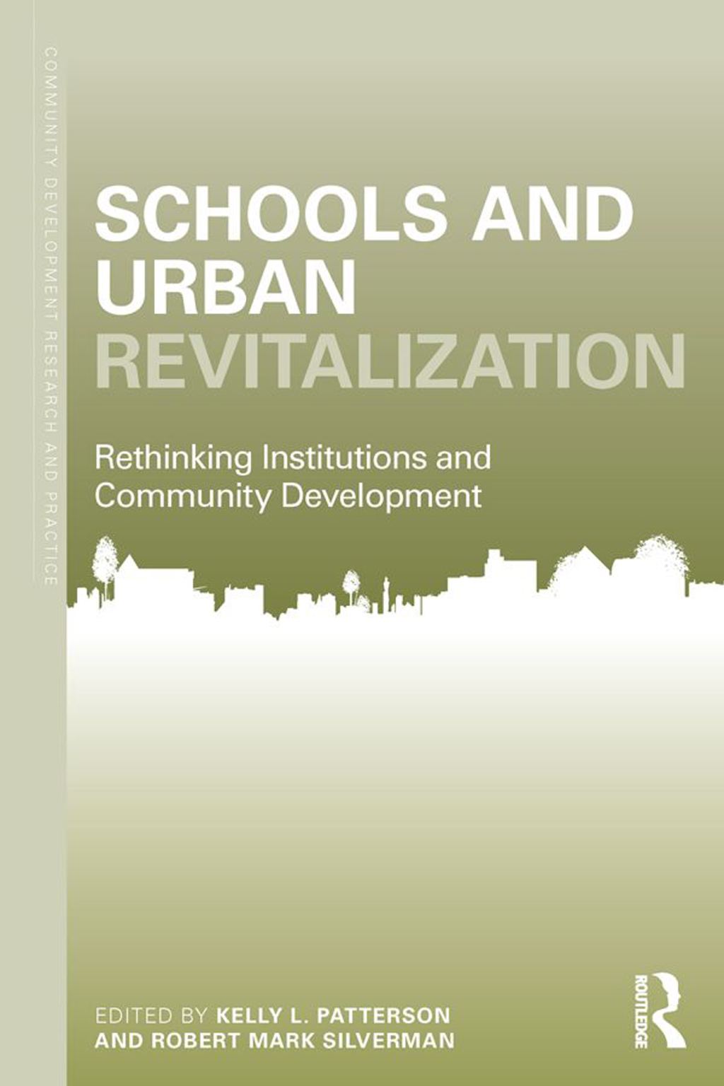 Schools and Urban Revitalization Rethinking Institutions and Community Development 1st Edition