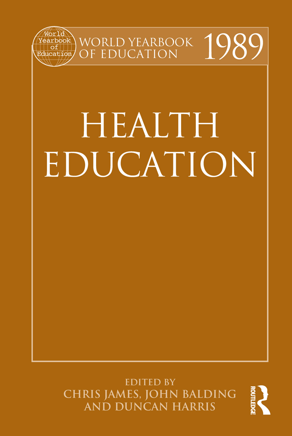 World Yearbook of Education 1989 Health Education 1st Edition