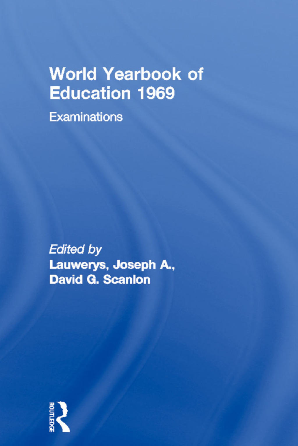 World Yearbook of Education 1969 Examinations 1st Edition