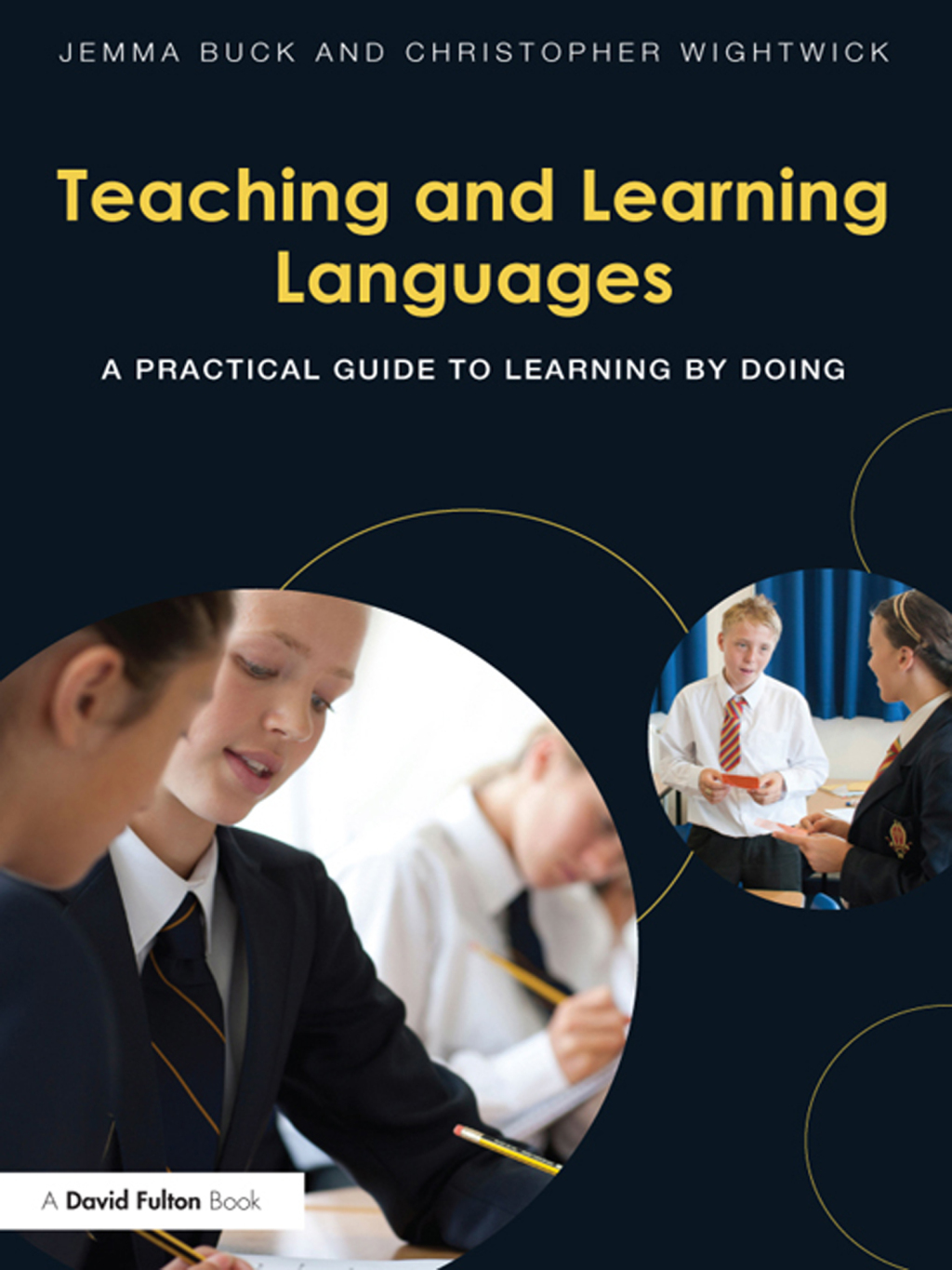 Teaching and Learning Languages A practical guide to learning by doing 1st Edition