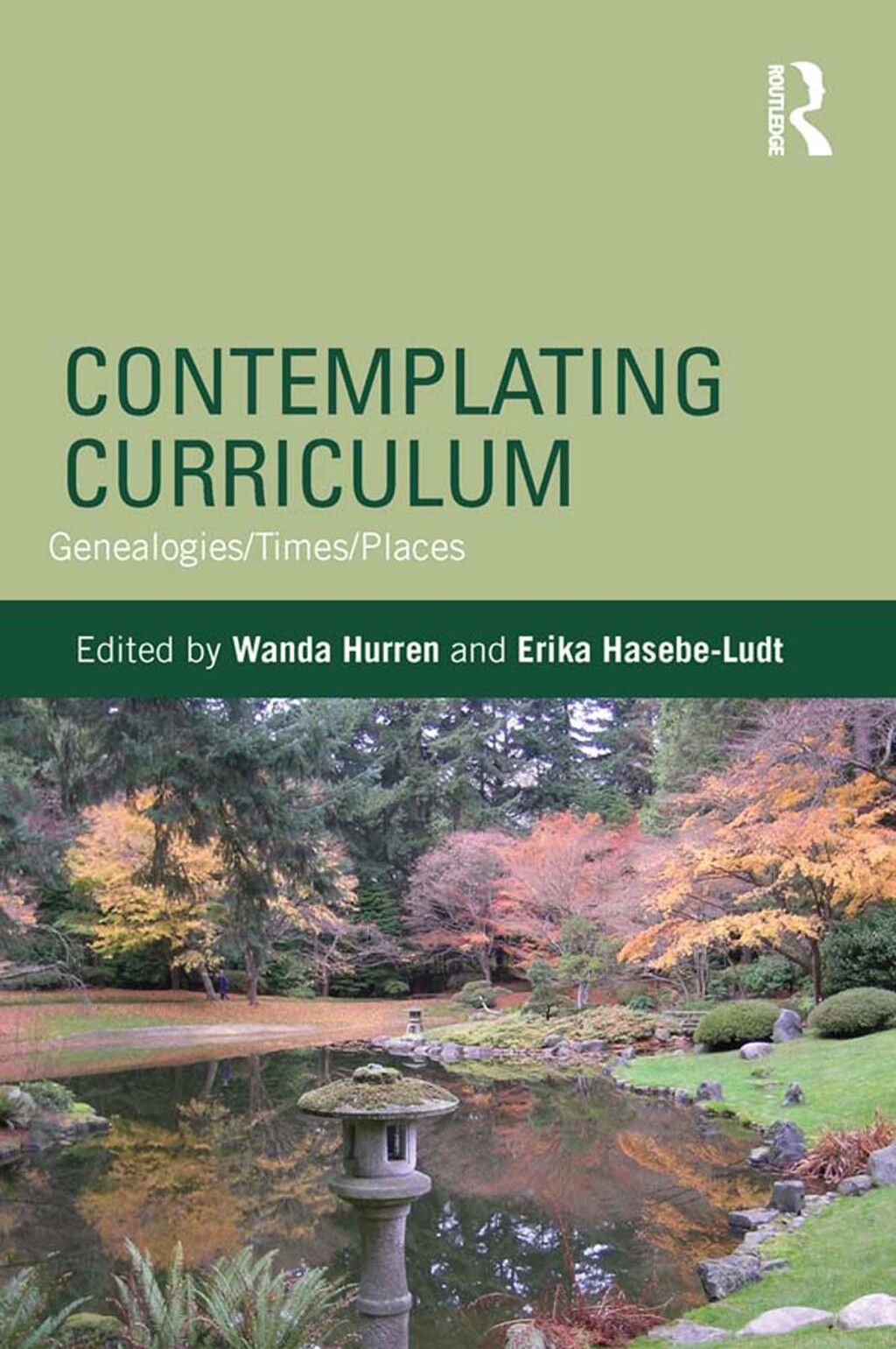 Contemplating Curriculum Genealogies/Times/Places 1st Edition