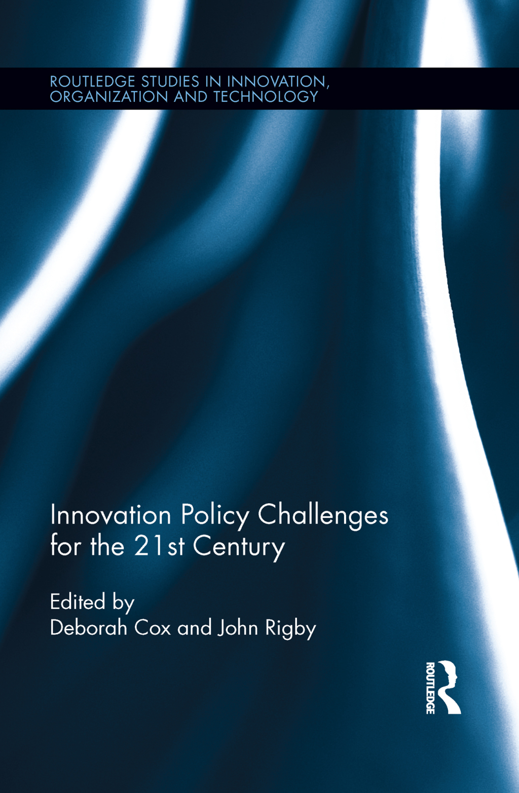 Innovation Policy Challenges for the 21st Century 1st Edition