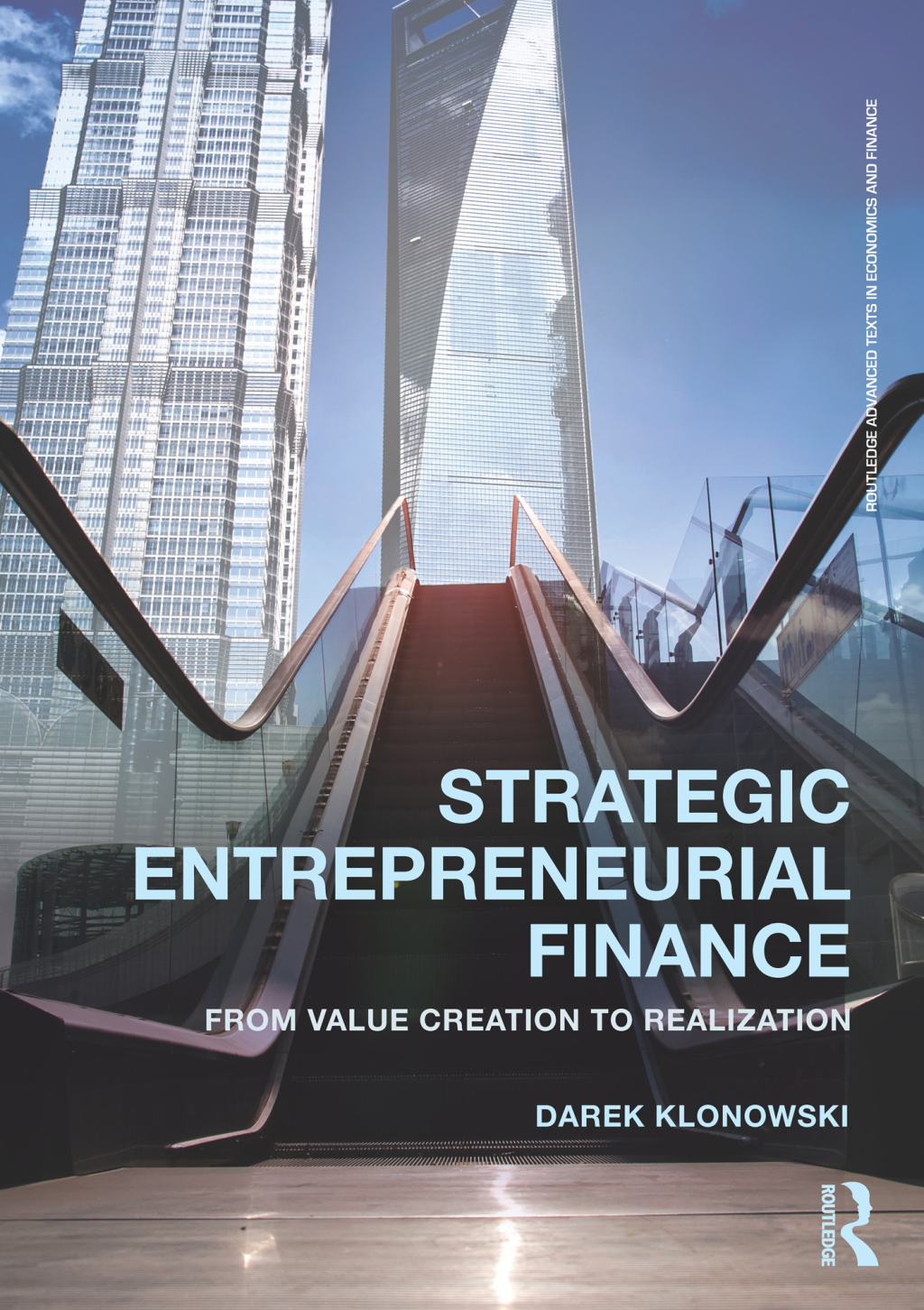 Strategic Entrepreneurial Finance From Value Creation to Realization 1st Edition
