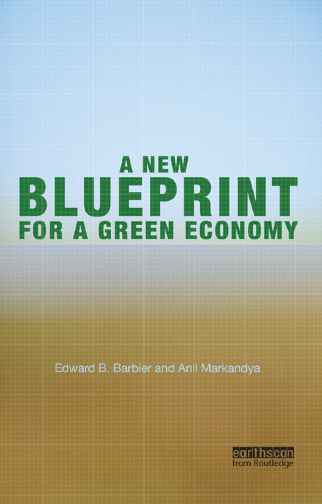 A New Blueprint for a Green Economy 1st Edition