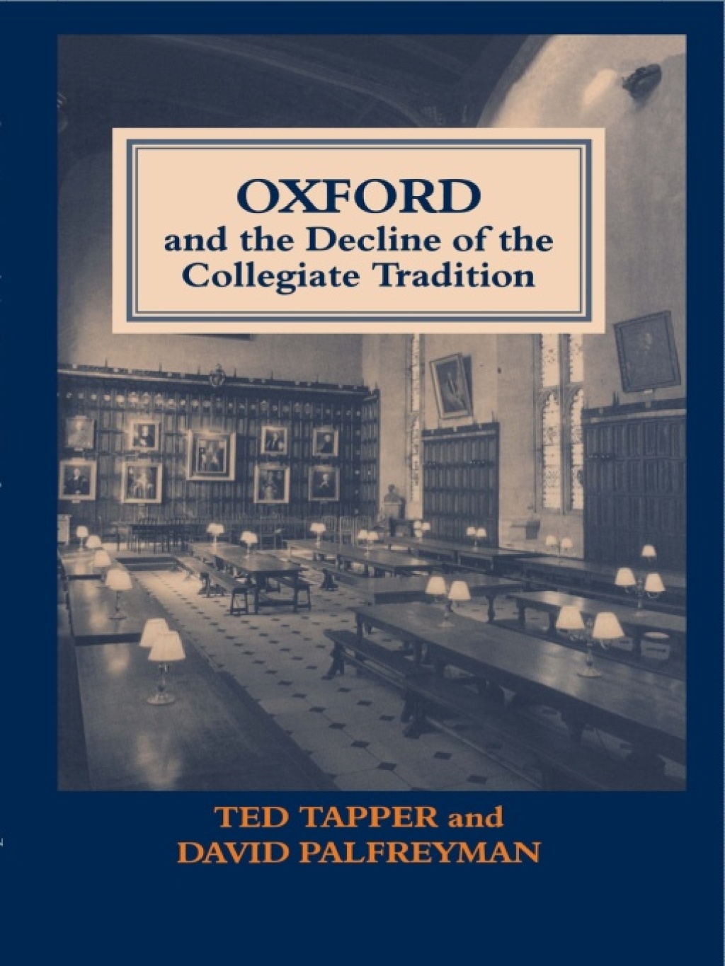 Oxford and the Decline of the Collegiate Tradition 1st Edition
