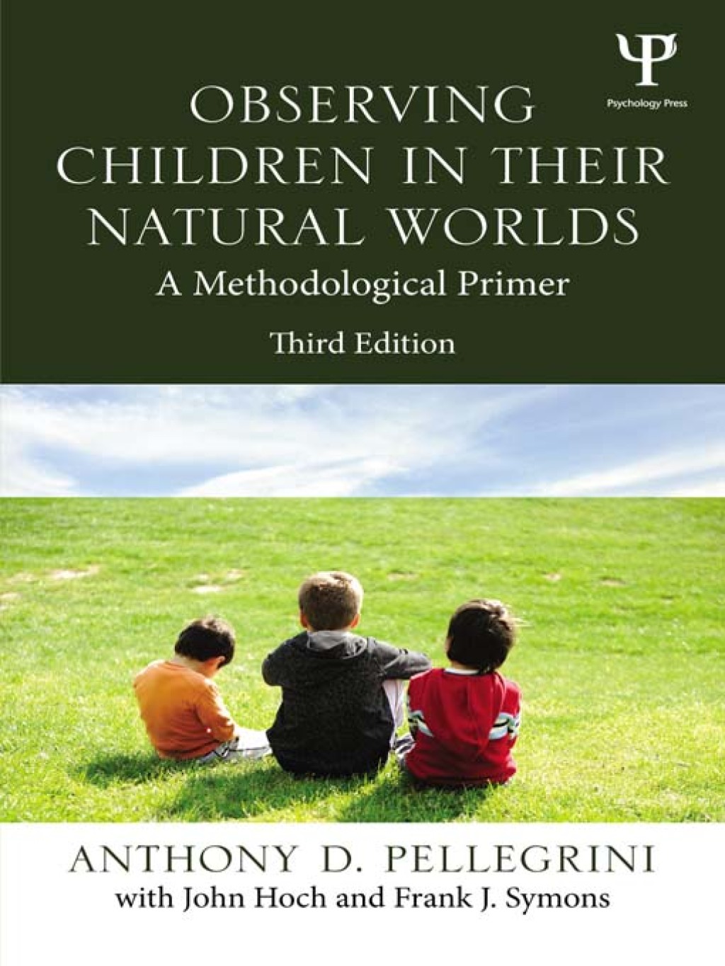 Observing Children in Their Natural Worlds A Methodological Primer 3rd Edition