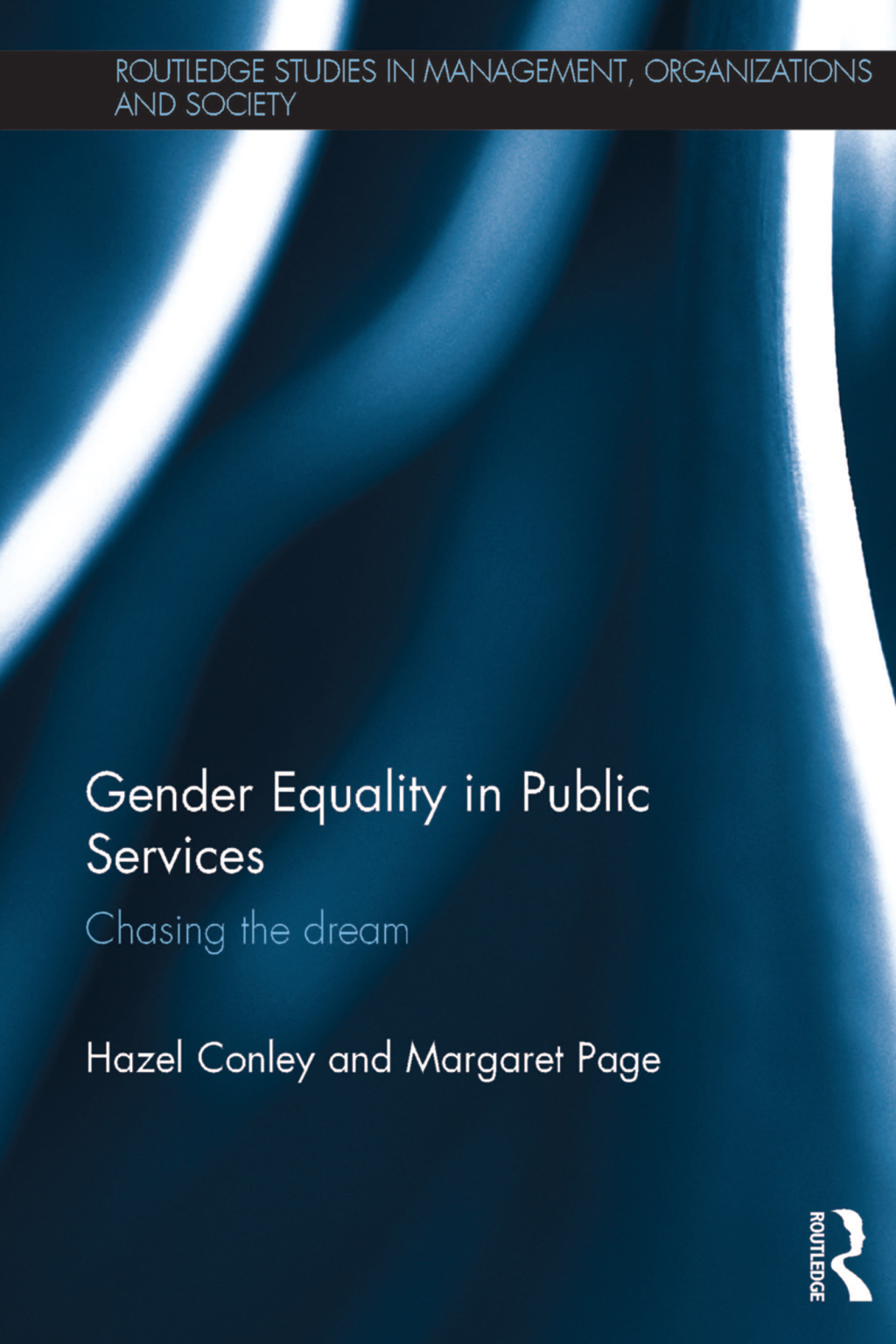 Gender Equality in Public Services Chasing the Dream 1st Edition