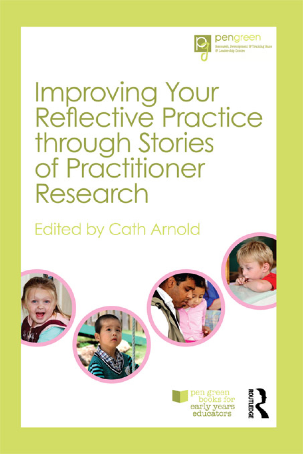 Improving Your Reflective Practice through Stories of Practitioner Research 1st Edition