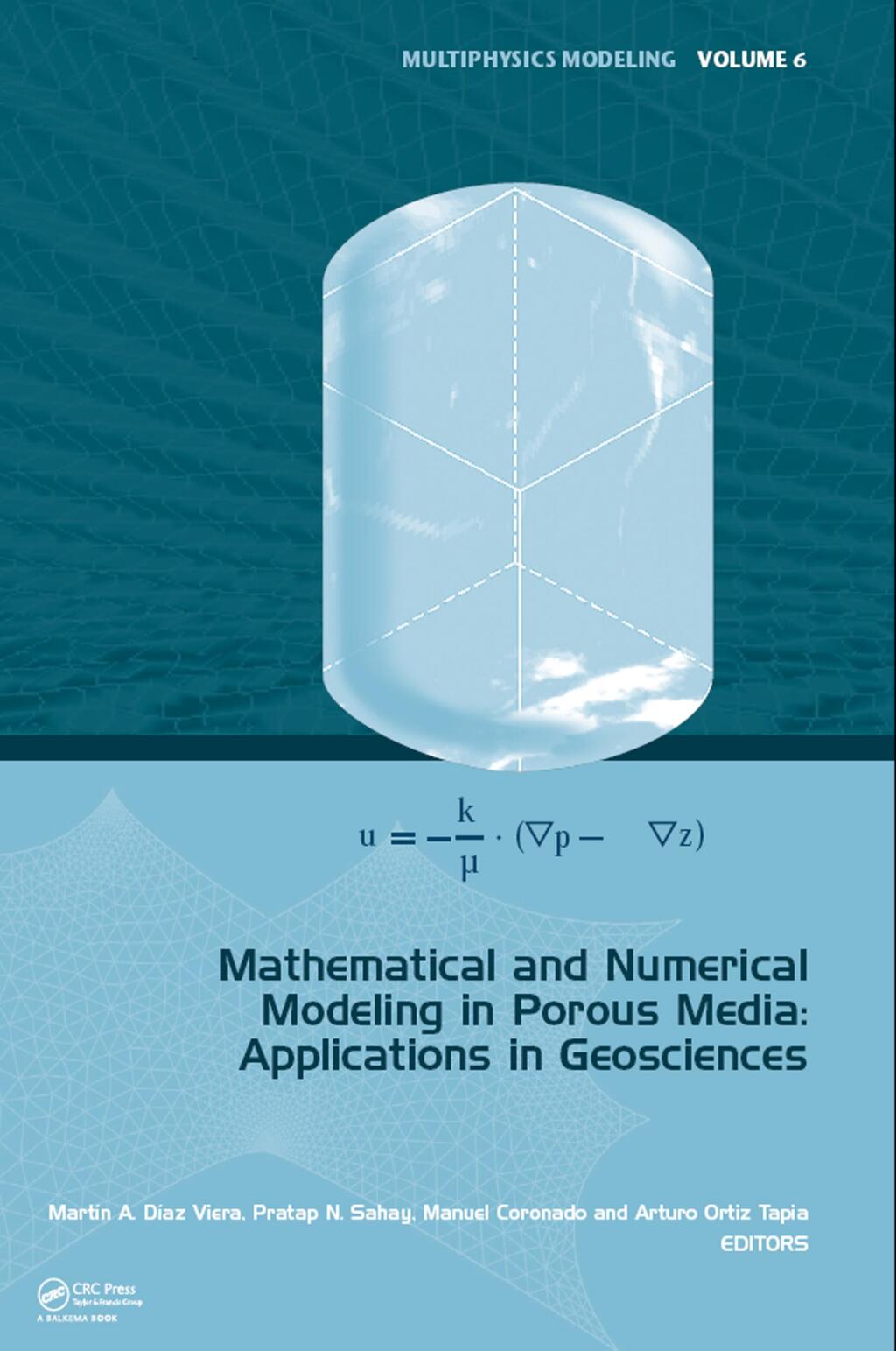 Mathematical and Numerical Modeling in Porous Media Applications in Geosciences 1st Edition