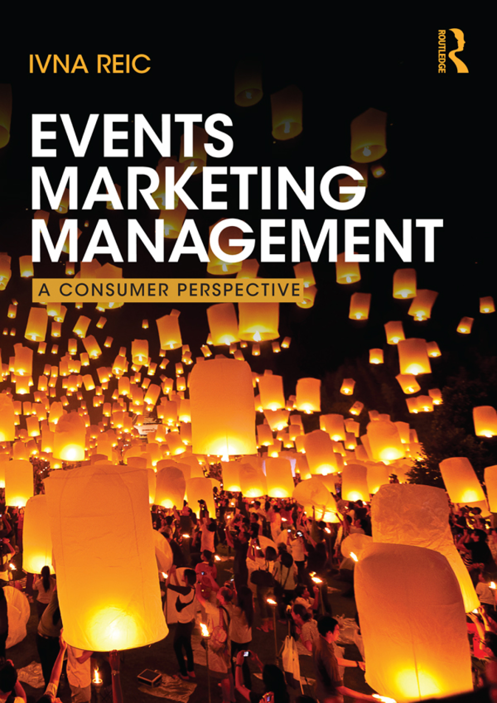 Events Marketing Management A consumer perspective 1st Edition