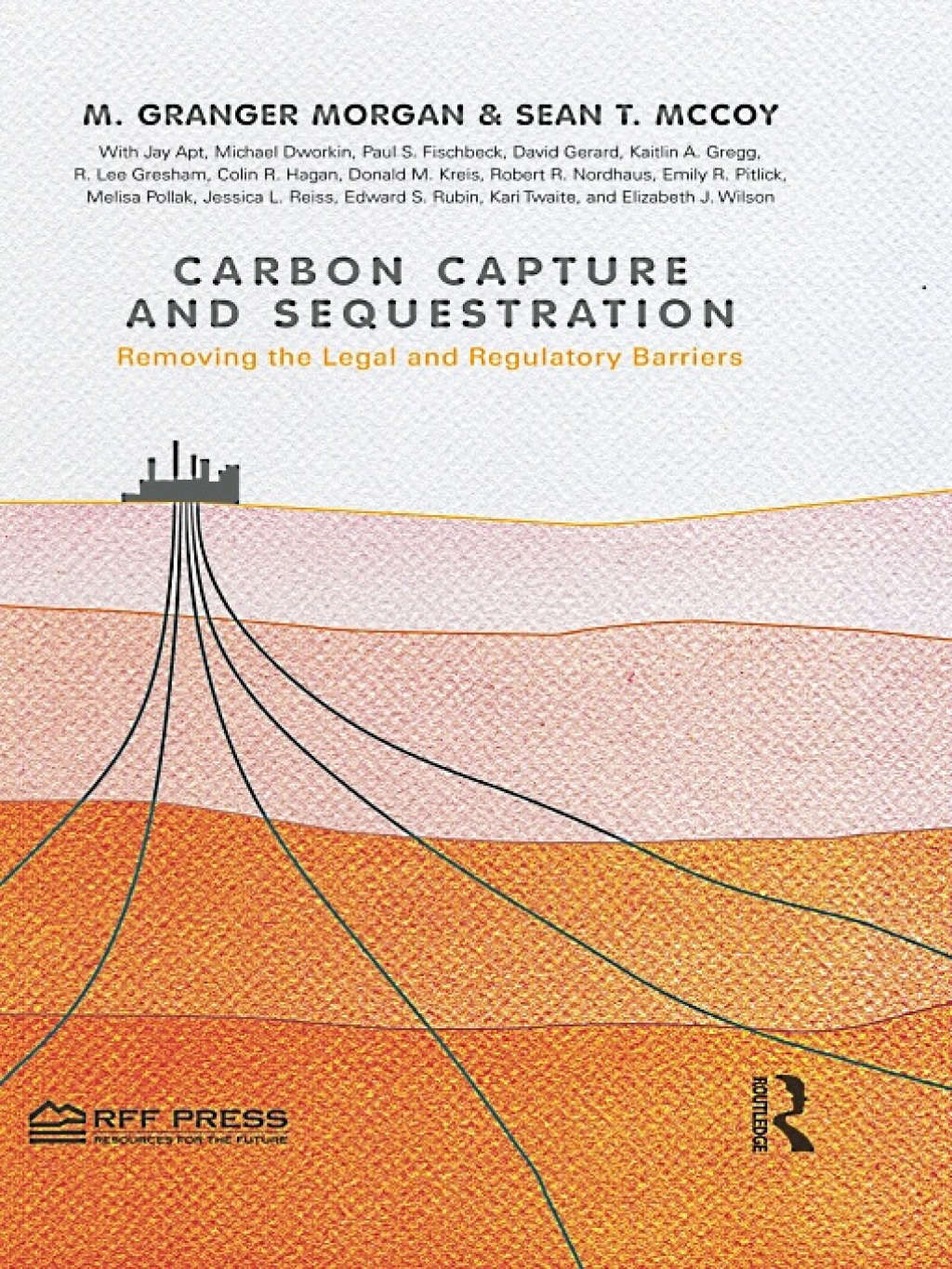 Carbon Capture and Sequestration Removing the Legal and Regulatory Barriers 1st Edition