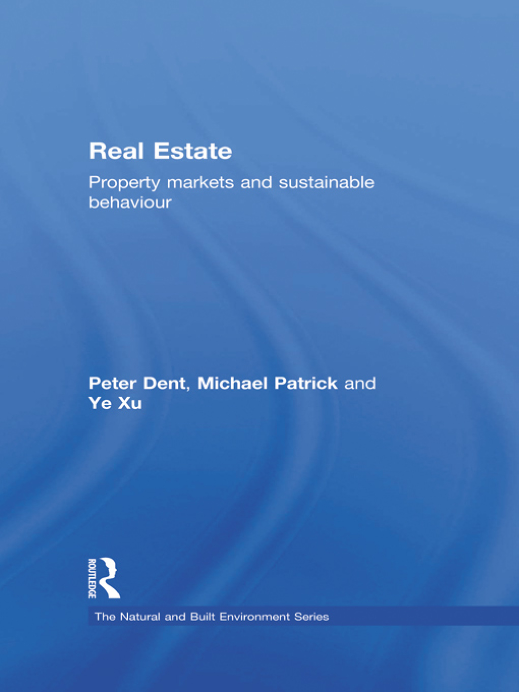 Real Estate Property Markets and Sustainable Behaviour 1st Edition