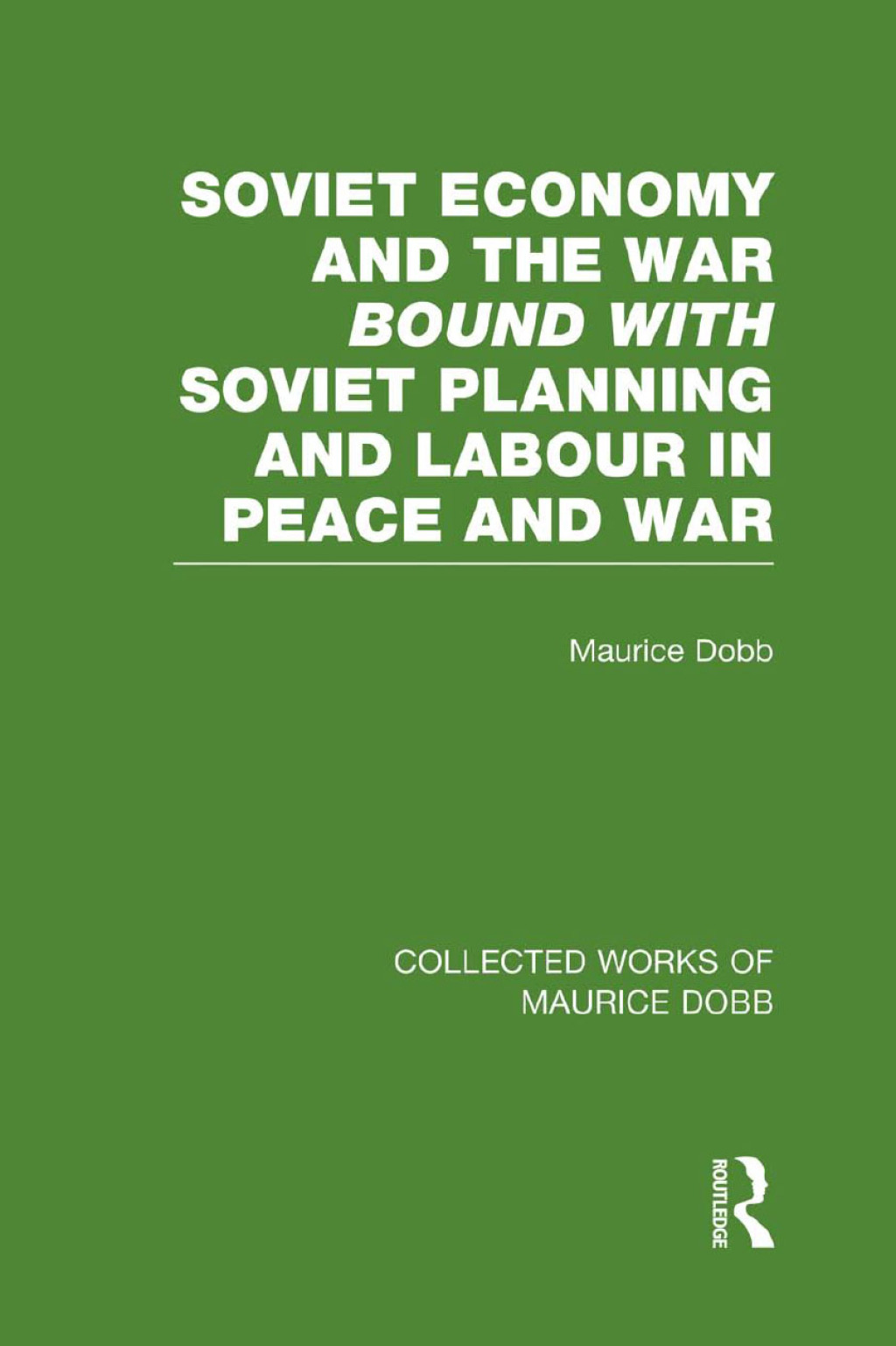 Soviet Economy and the War bound with Soviet Planning and Labour 1st Edition
