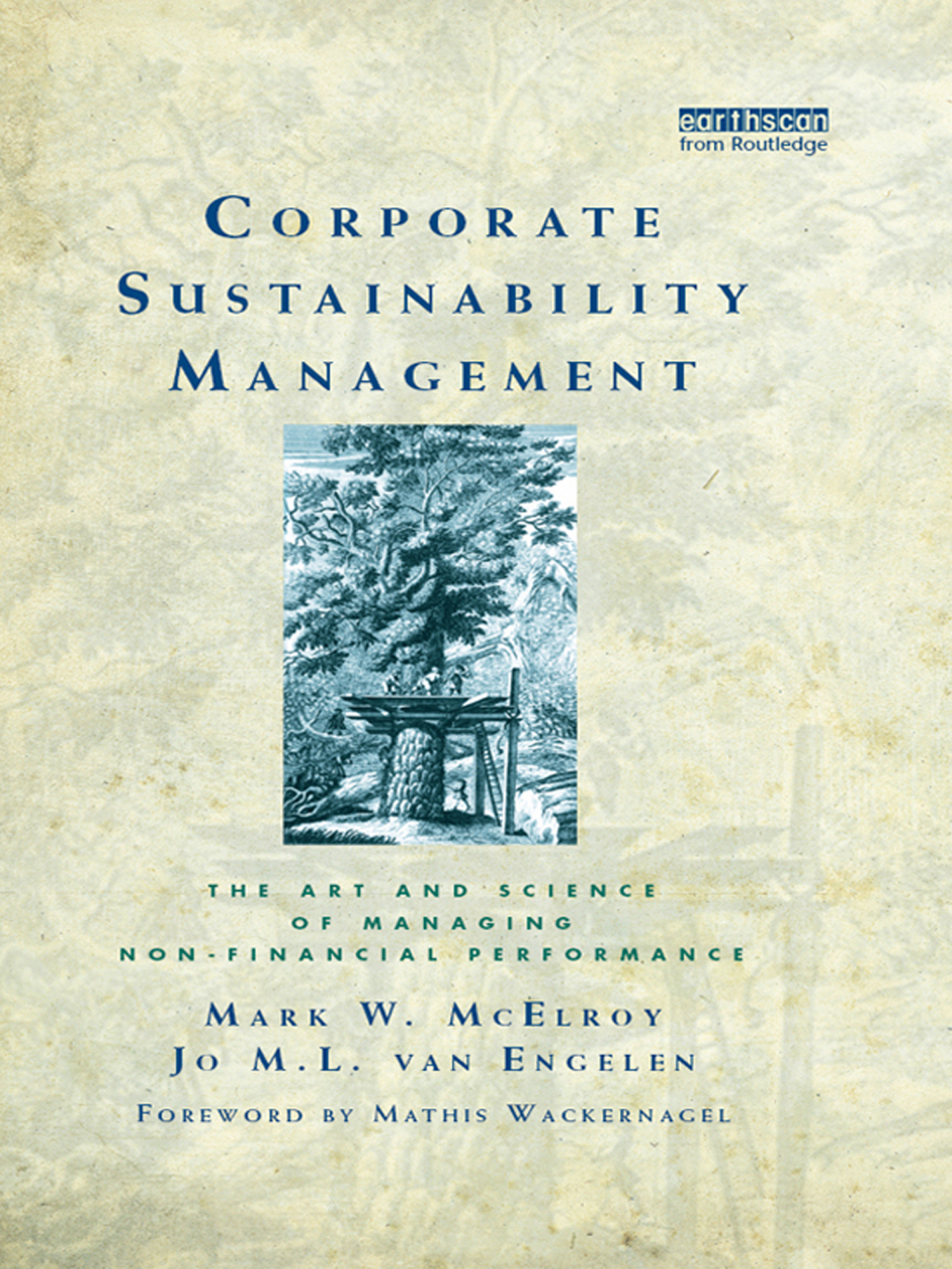 Corporate Sustainability Management The Art and Science of Managing Non-Financial Performance 1st Edition