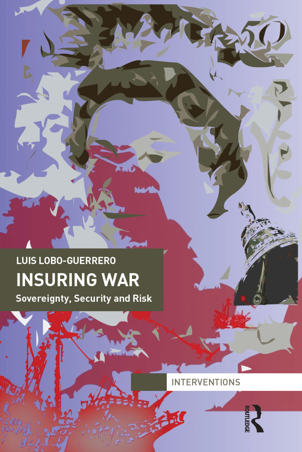 Insuring War Sovereignty, Security and Risk 1st Edition