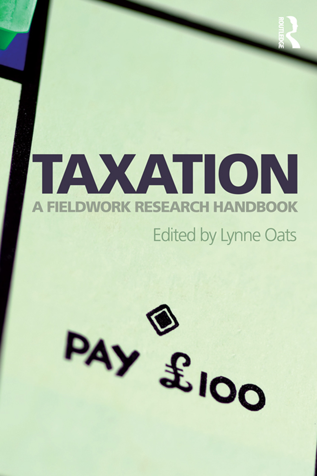Taxation A Fieldwork Research Handbook 1st Edition