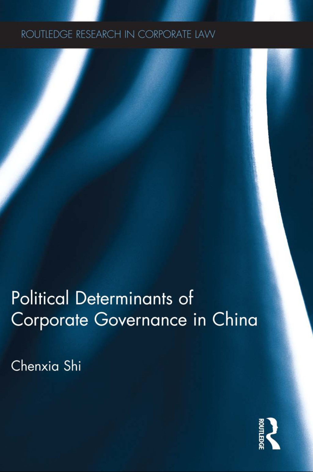 The Political Determinants of Corporate Governance in China 1st Edition