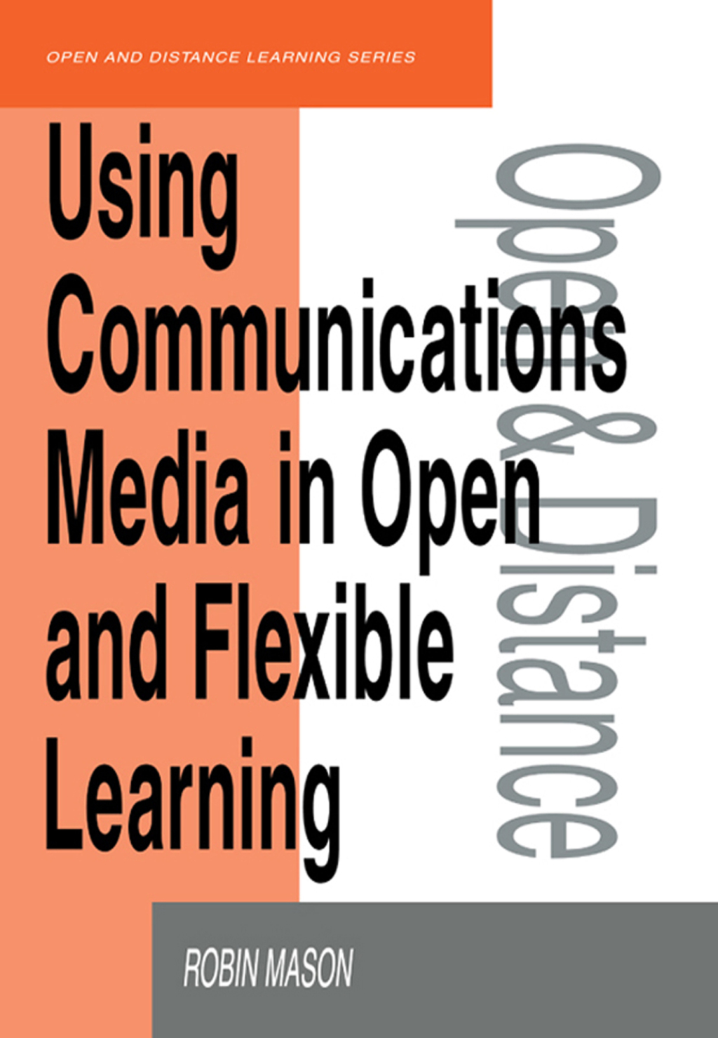 Using Communications Media in Open and Flexible Learning 1st Edition