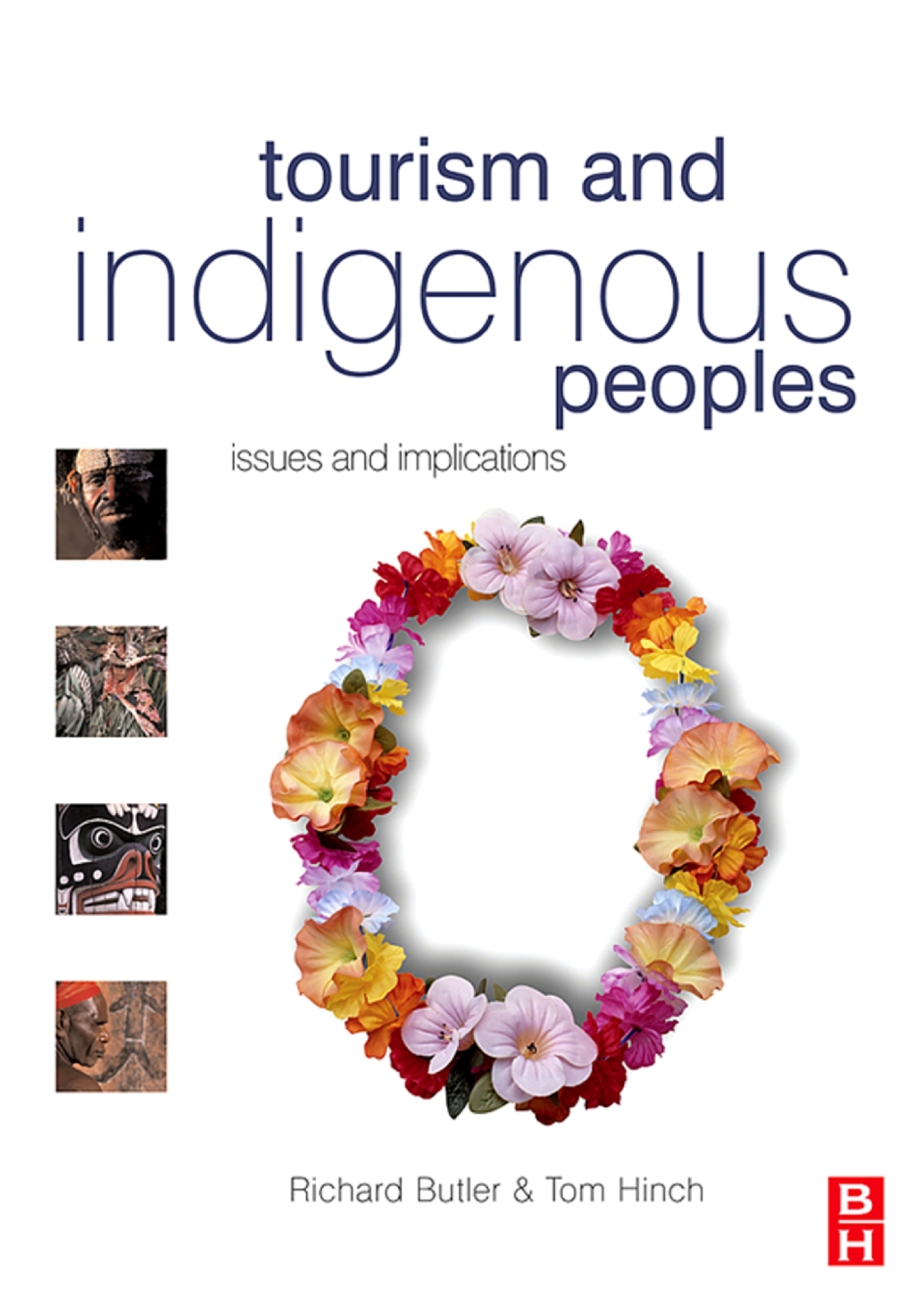 Tourism and Indigenous Peoples 1st Edition
