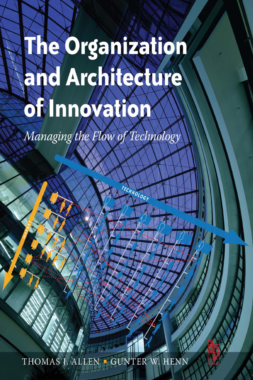 The Organization and Architecture of Innovation 1st Edition