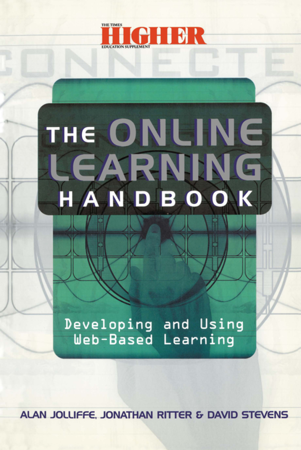 The Online Learning Handbook Developing and Using Web-based Learning 1st Edition