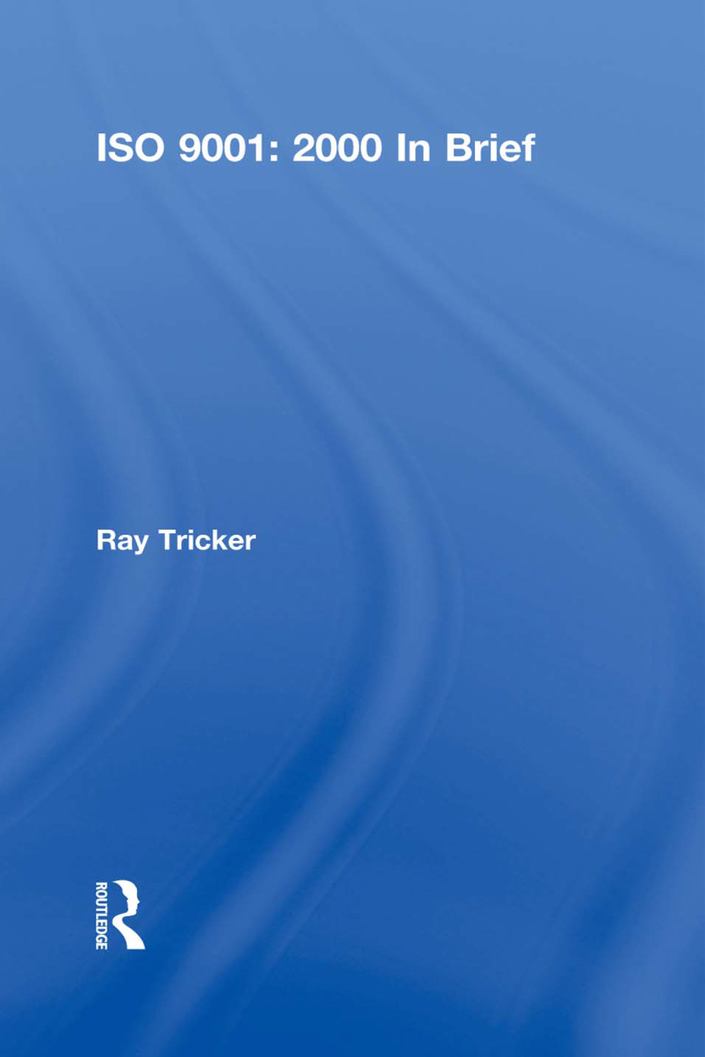 ISO 9001: 2000 In Brief 2nd Edition