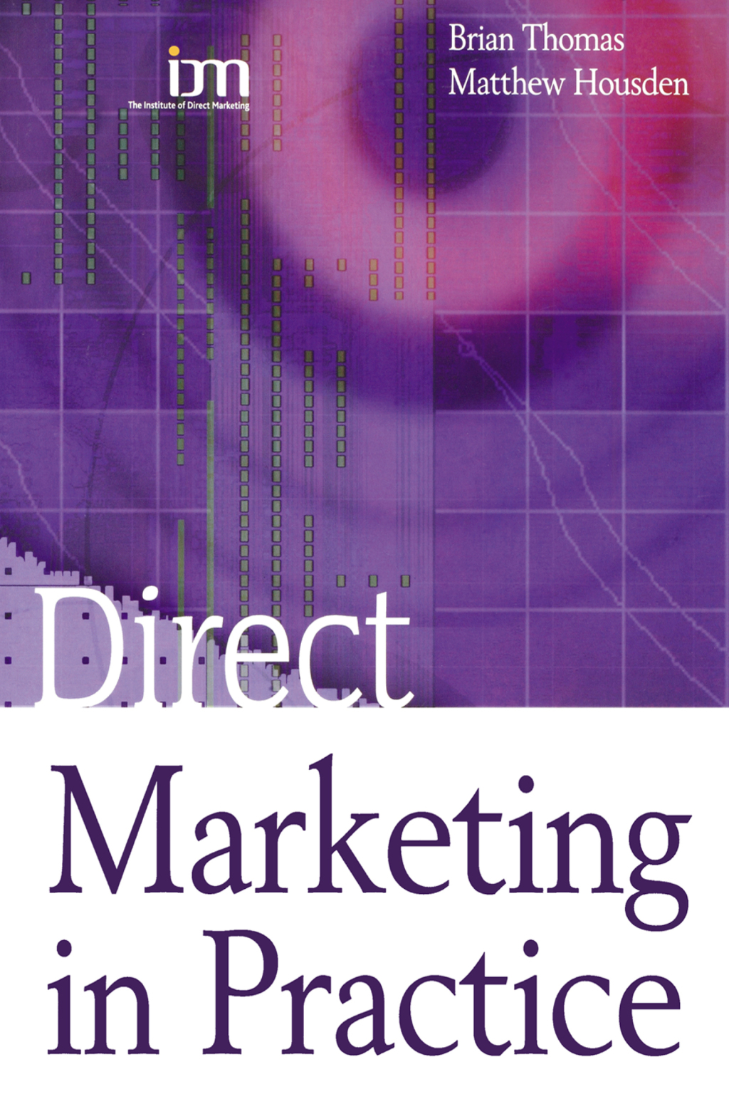 Direct Marketing in Practice 1st Edition