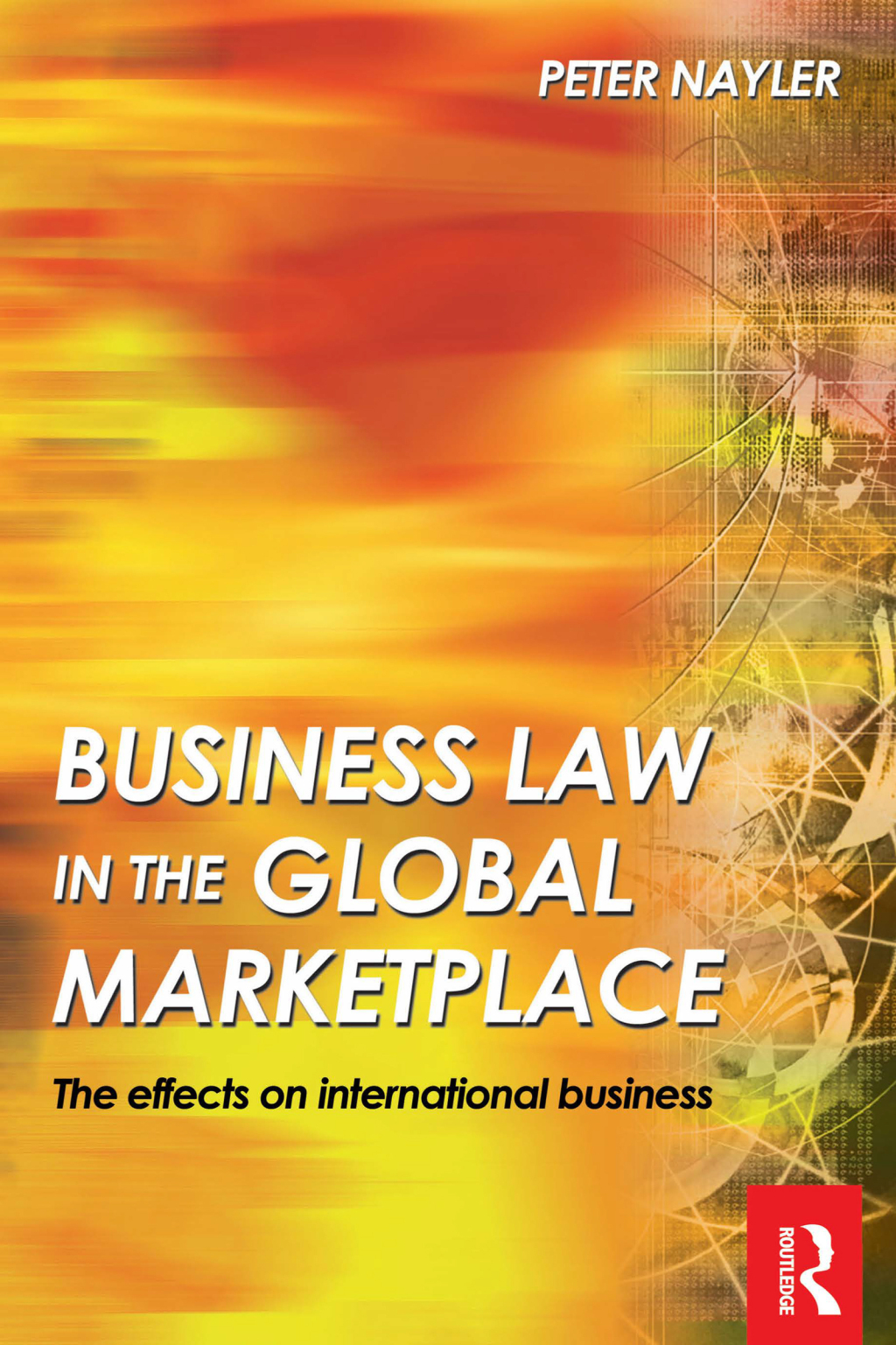 Business Law in the Global Marketplace 1st Edition