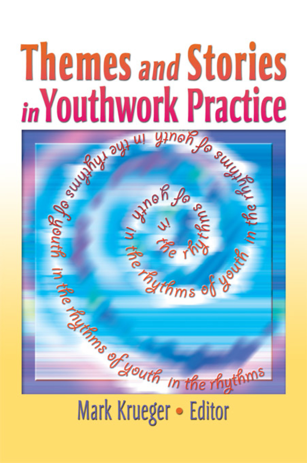 Themes and Stories in Youthwork Practice 1st Edition
