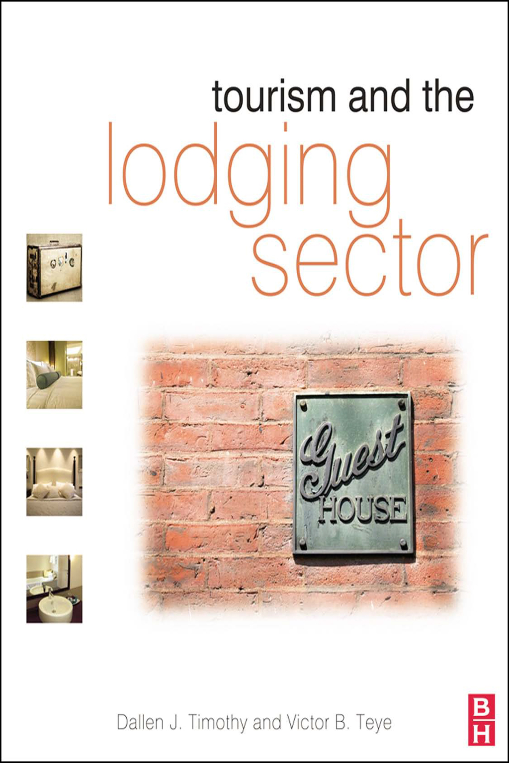 Tourism and the Lodging Sector 1st Edition