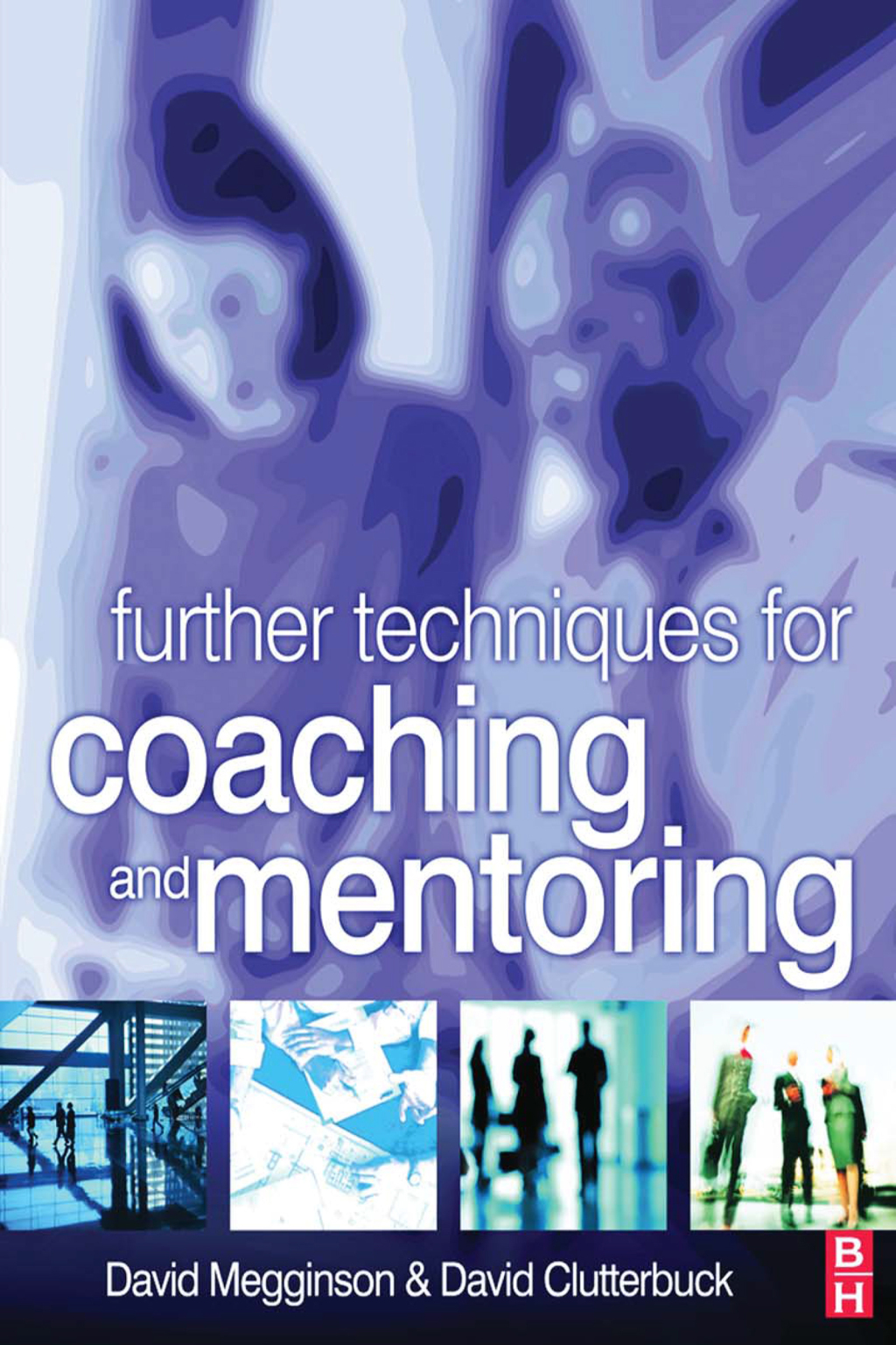Further Techniques for Coaching and Mentoring 1st Edition