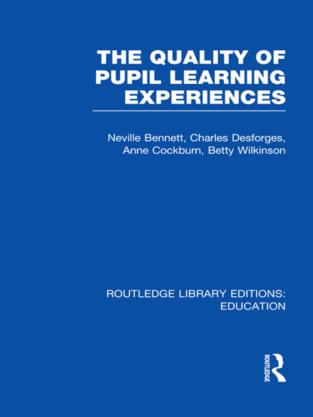 Quality of Pupil Learning Experiences (RLE Edu O) 1st Edition