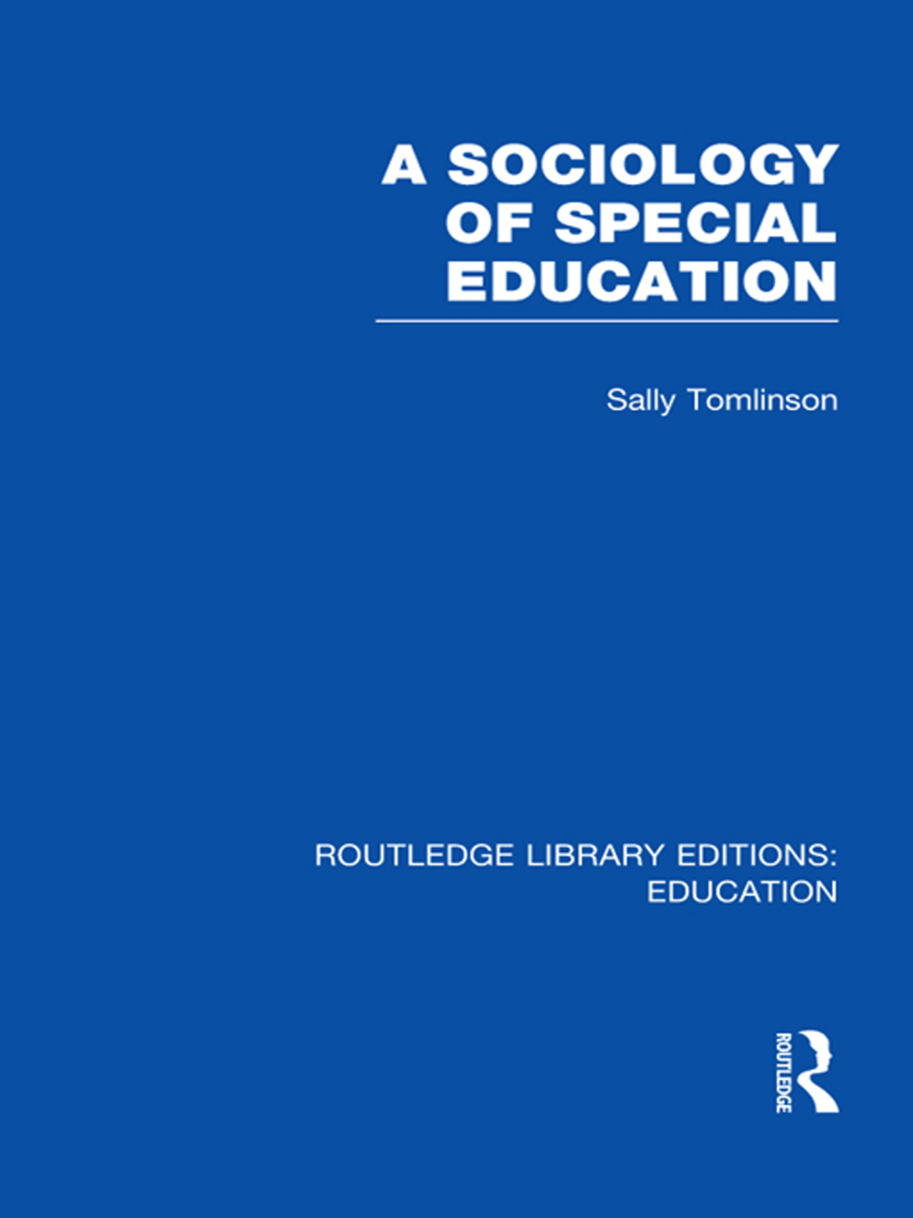 A Sociology of Special Education (RLE Edu M) 1st Edition