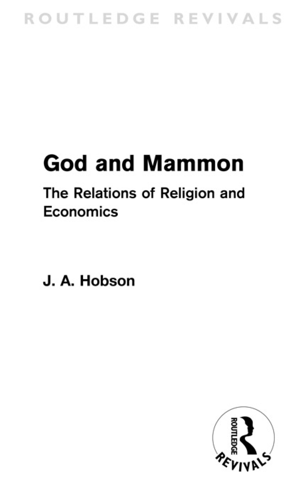 God and Mammon (Routledge Revivals) The Relations of Religion and Economics 1st Edition