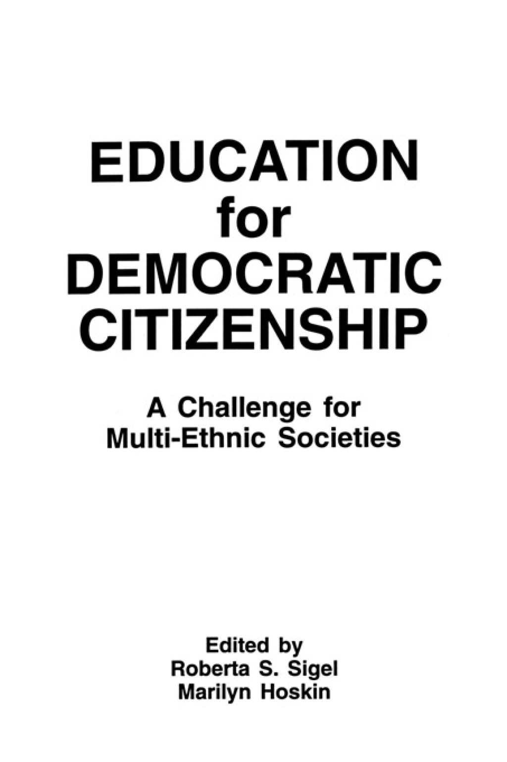 Education for Democratic Citizenship A Challenge for Multi-ethnic Societies 1st Edition