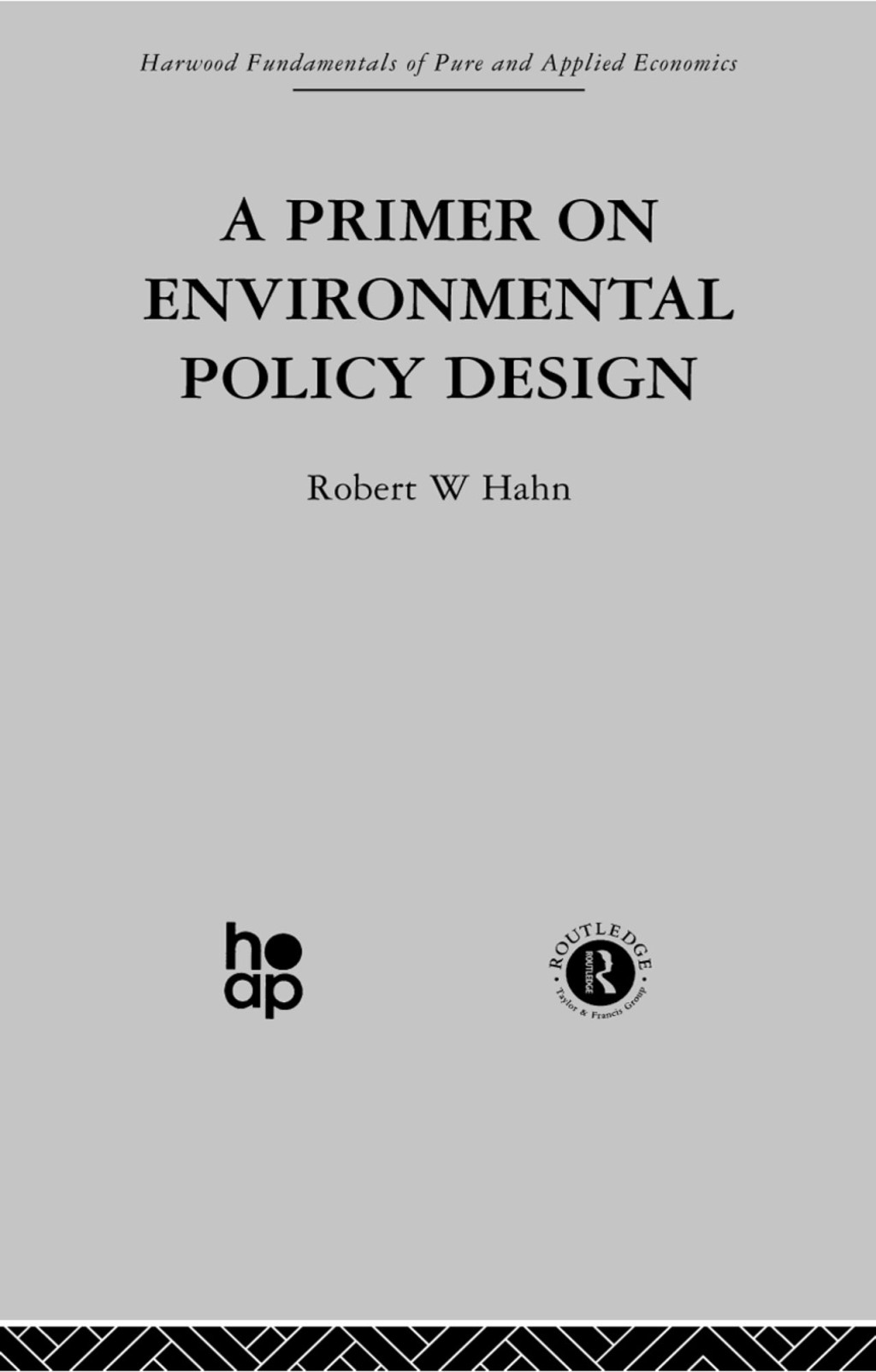 A Primer on Environmental Policy Design 1st Edition