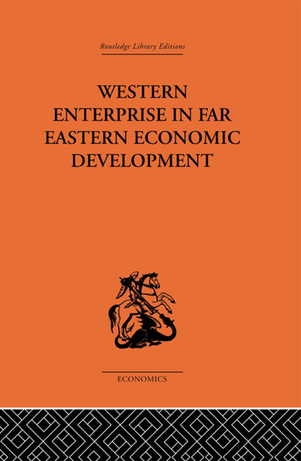 Western Enterprise in Far Eastern Economic Development 1st Edition