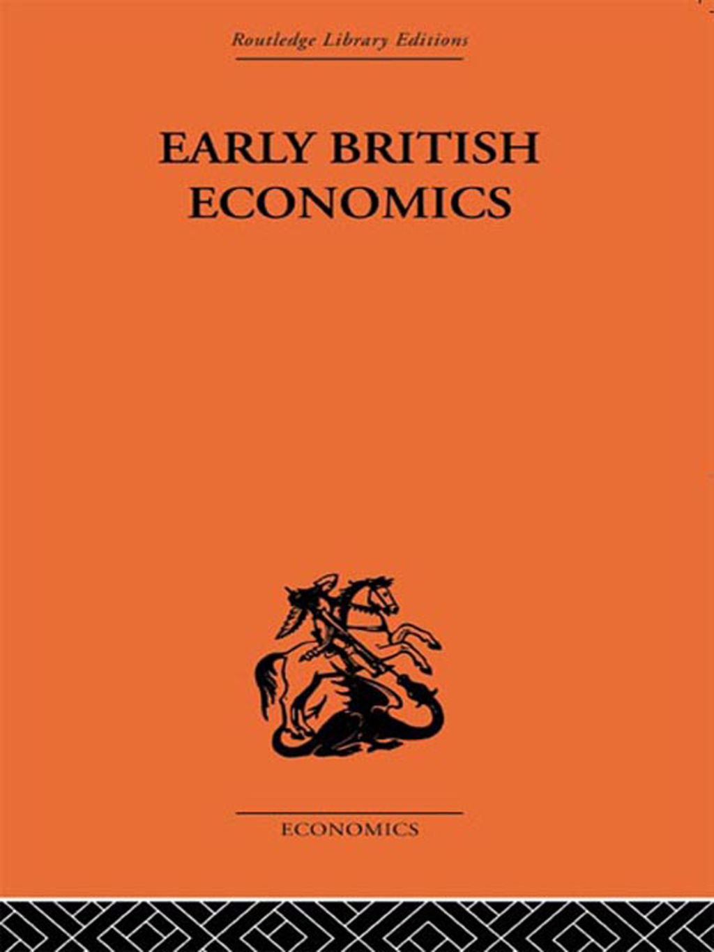 Early British Economics from the XIIIth to the middle of the XVIIIth century 1st Edition