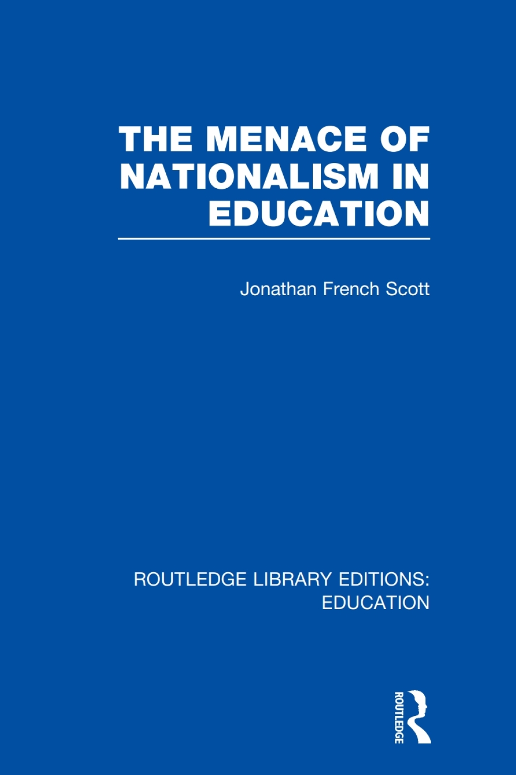 The Menace of Nationalism in Education 1st Edition