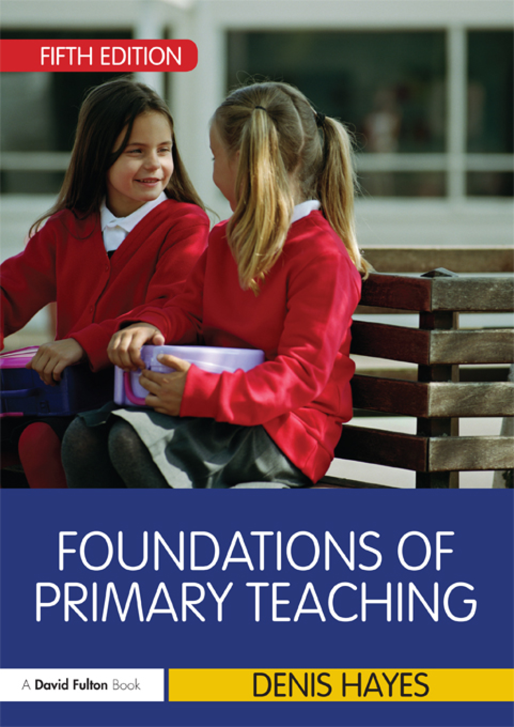 Foundations of Primary Teaching 5th Edition