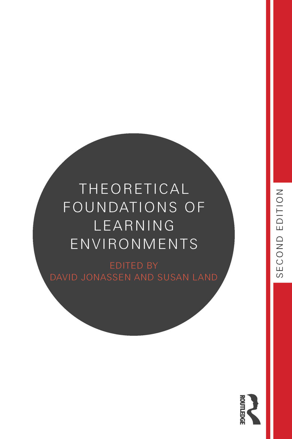 Theoretical Foundations of Learning Environments 2nd Edition