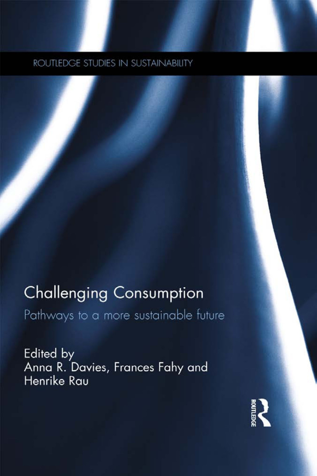 Challenging Consumption Pathways to a more Sustainable Future 1st Edition