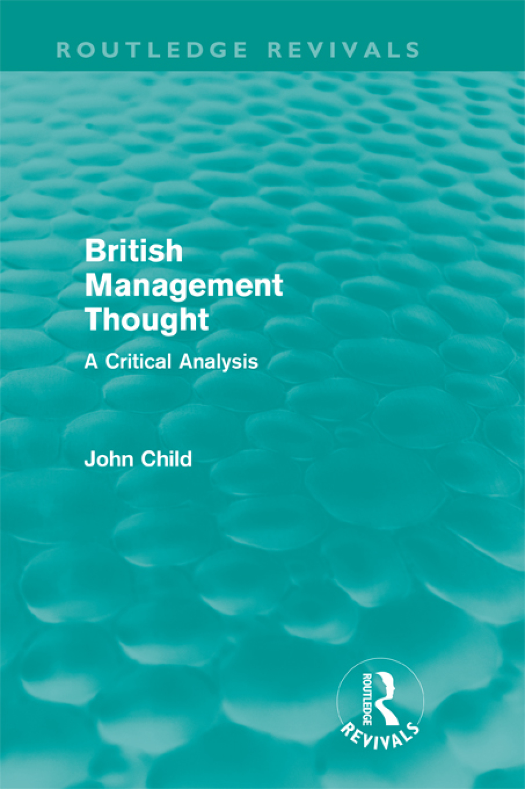 British Management Thought (Routledge Revivals) A Critical Analysis 1st Edition