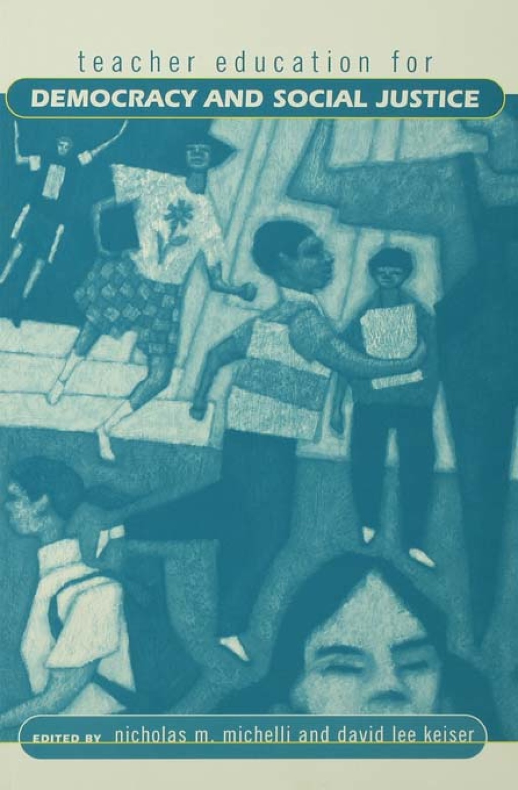 Teacher Education for Democracy and Social Justice 1st Edition