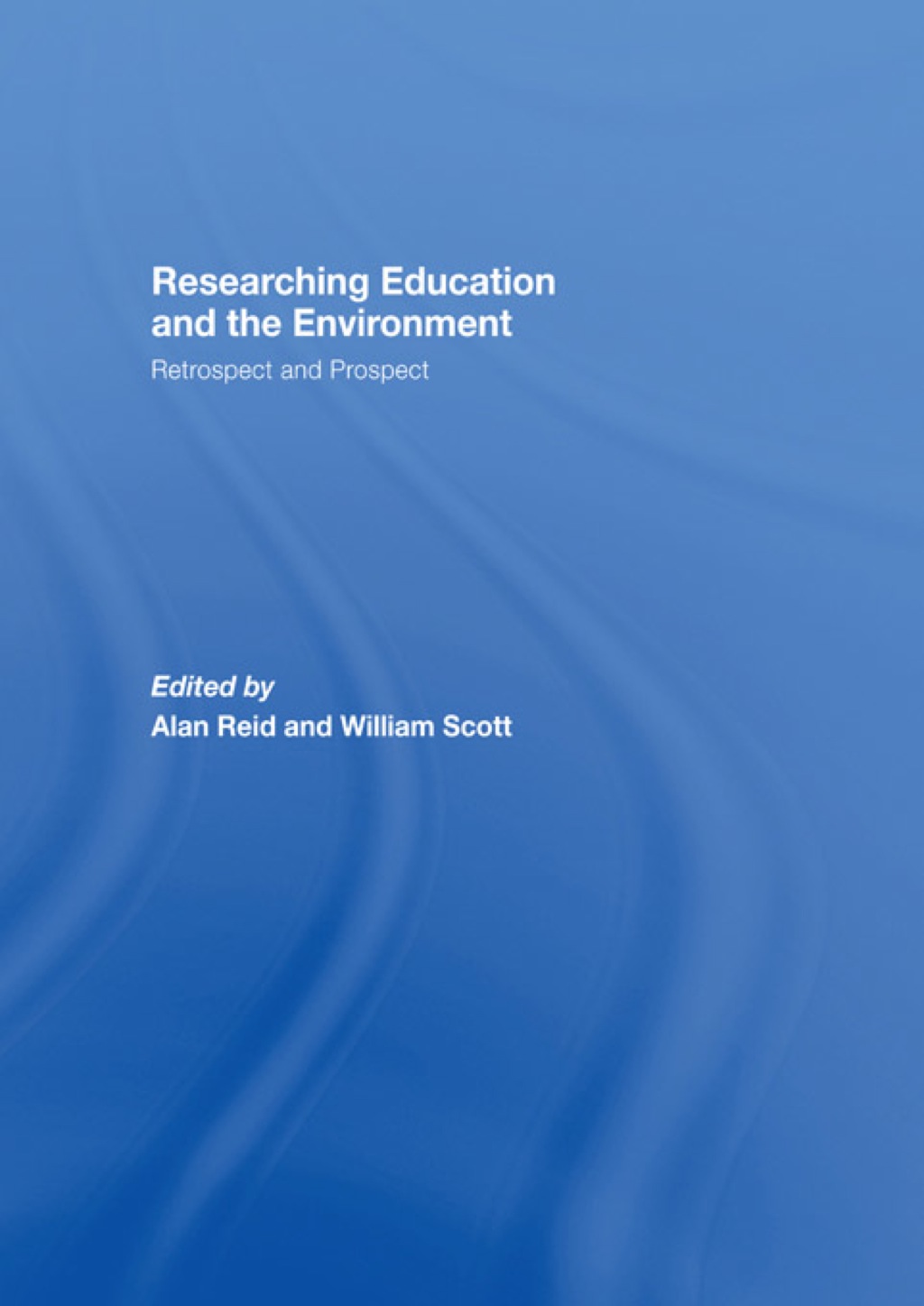 Researching Education and the Environment Retrospect and Prospect 1st Edition