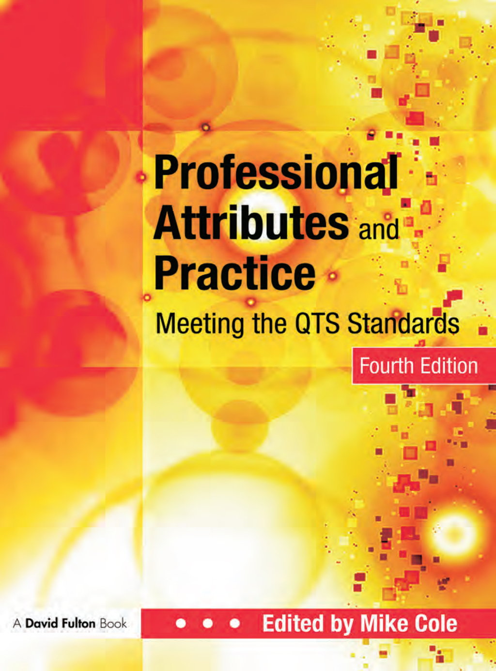 Professional Attributes and Practice Meeting the QTS Standards 4th Edition