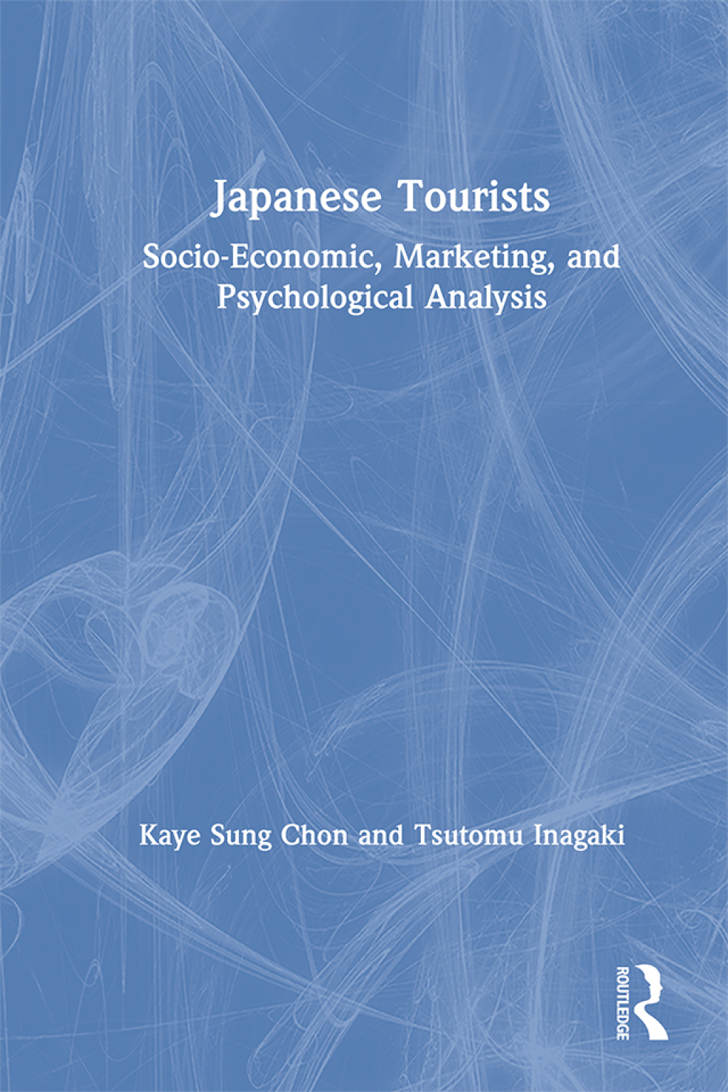 Japanese Tourists Socio-Economic, Marketing, and Psychological Analysis 1st Edition