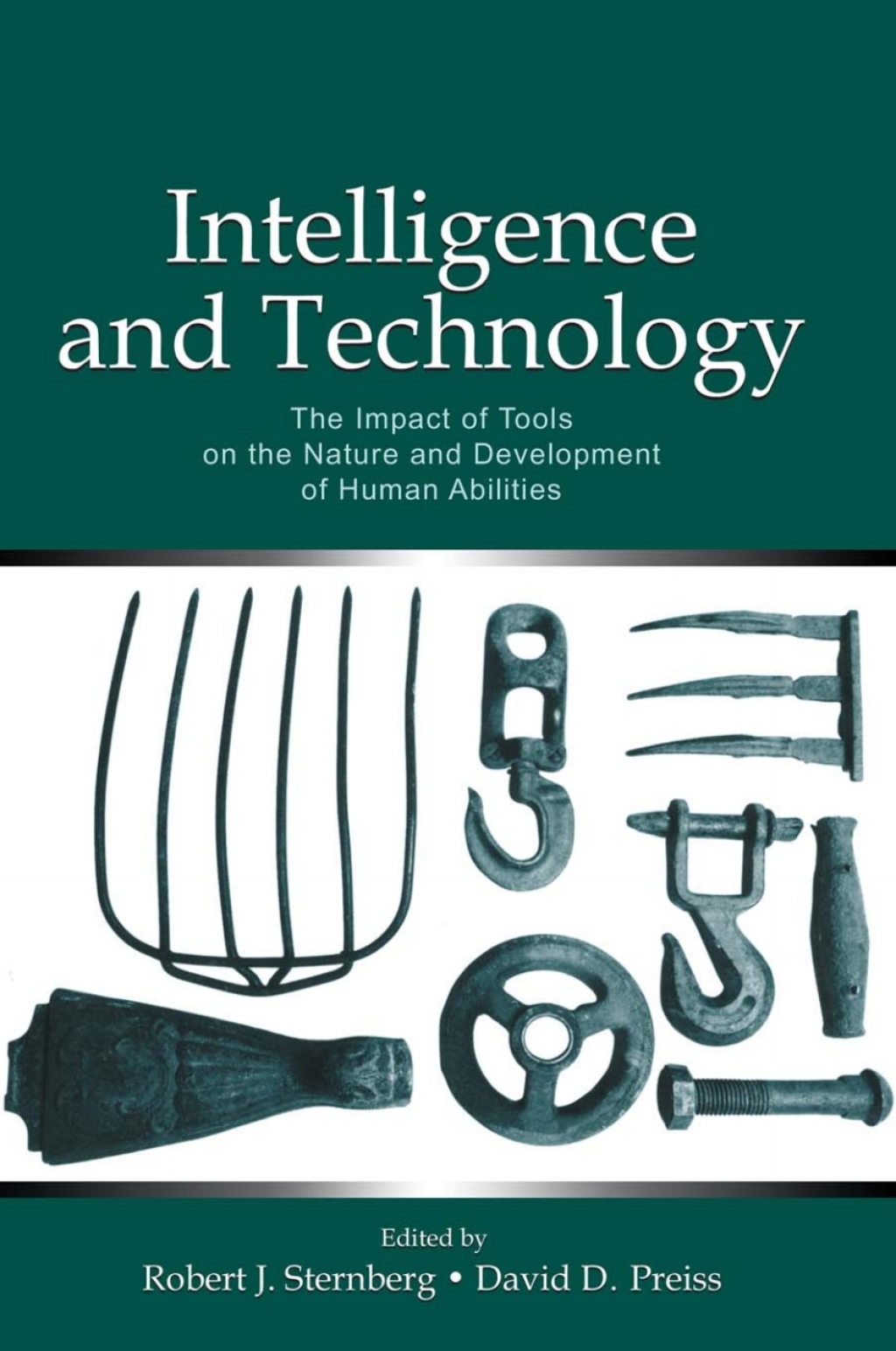 Intelligence and Technology The Impact of Tools on the Nature and Development of Human Abilities 1st Edition